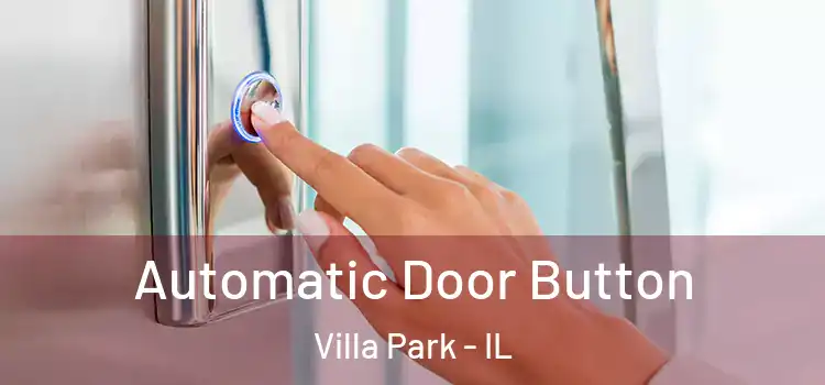 Automatic Door Button Villa Park - IL
