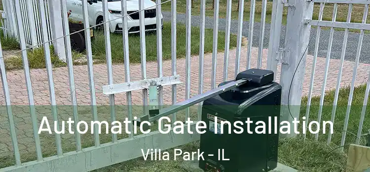 Automatic Gate Installation Villa Park - IL