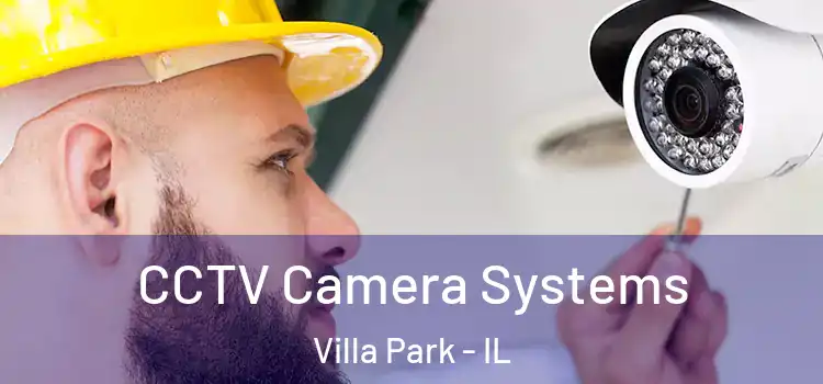  CCTV Camera Systems Villa Park - IL