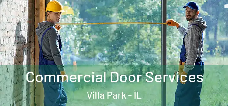 Commercial Door Services Villa Park - IL