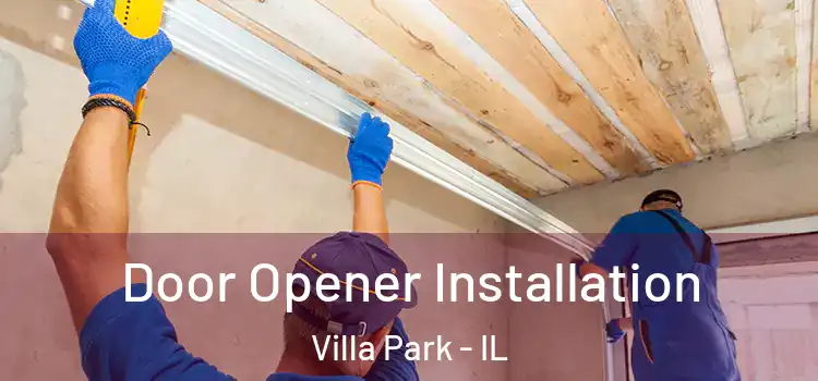 Door Opener Installation Villa Park - IL