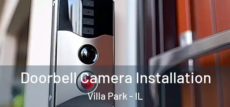  Doorbell Camera Installation Villa Park - IL