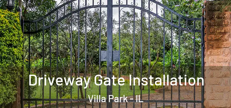  Driveway Gate Installation Villa Park - IL