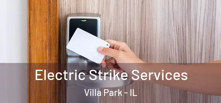  Electric Strike Services Villa Park - IL