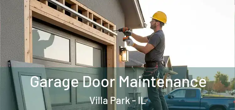Garage Door Maintenance Villa Park - IL
