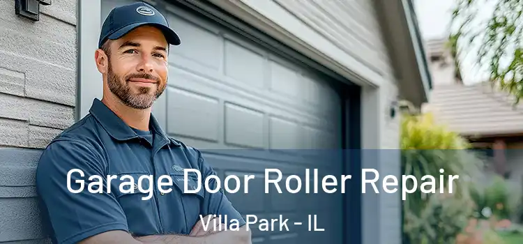  Garage Door Roller Repair Villa Park - IL