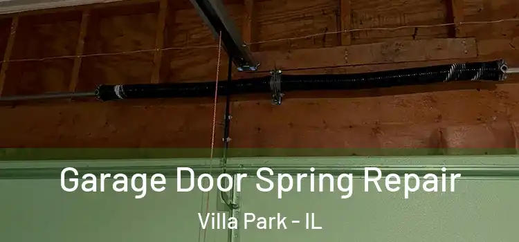  Garage Door Spring Repair Villa Park - IL