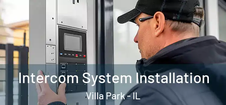 Intercom System Installation Villa Park - IL