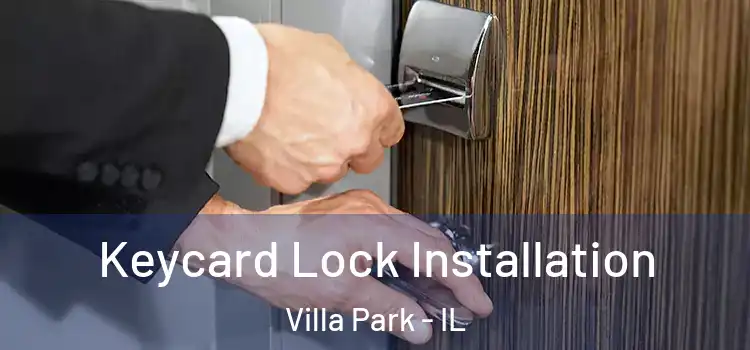  Keycard Lock Installation Villa Park - IL