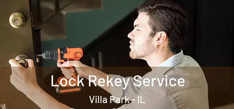  Lock Rekey Service Villa Park - IL