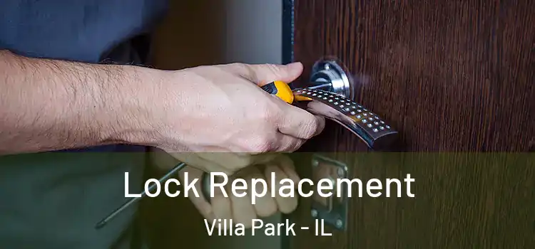 Lock Replacement Villa Park - IL
