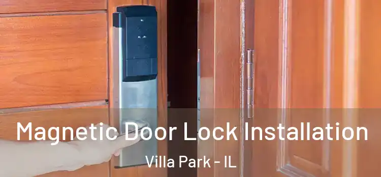  Magnetic Door Lock Installation Villa Park - IL