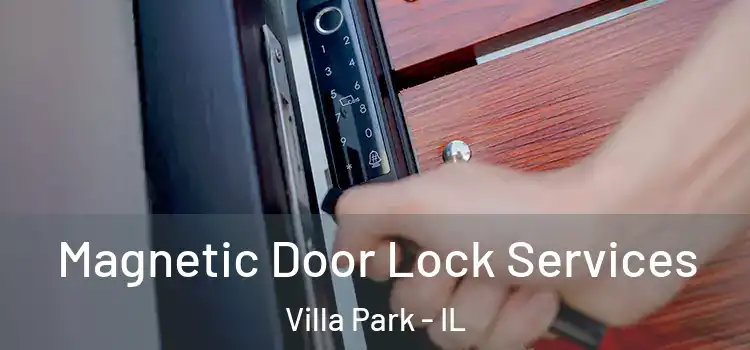 Magnetic Door Lock Services Villa Park - IL