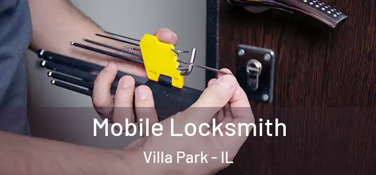  Mobile Locksmith Villa Park - IL