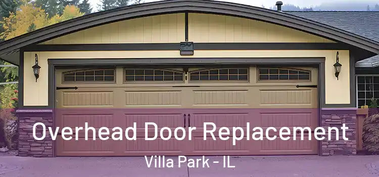 Overhead Door Replacement Villa Park - IL