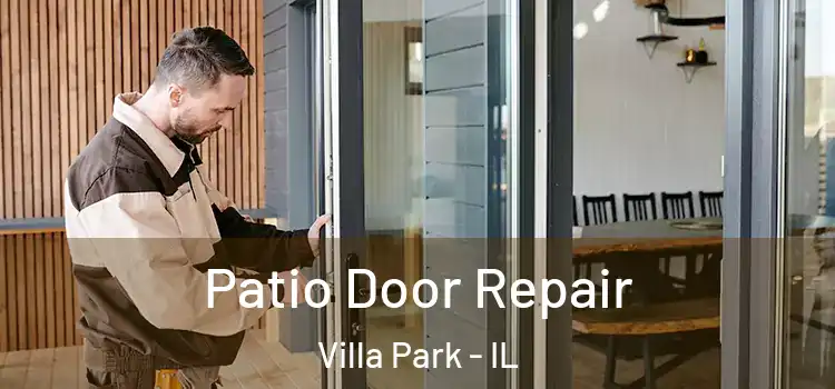 Patio Door Repair Villa Park - IL