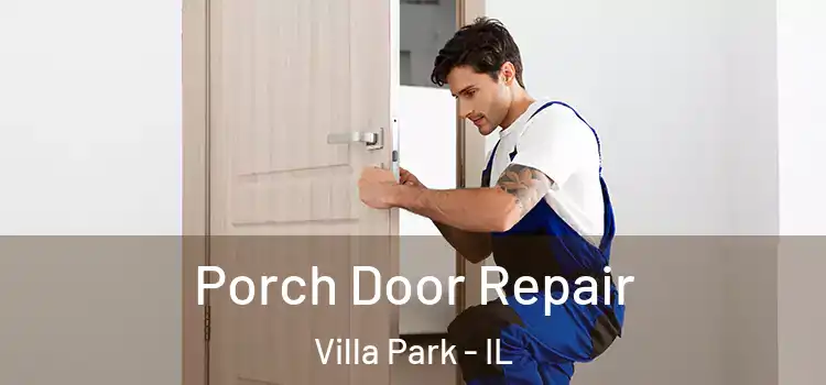  Porch Door Repair Villa Park - IL