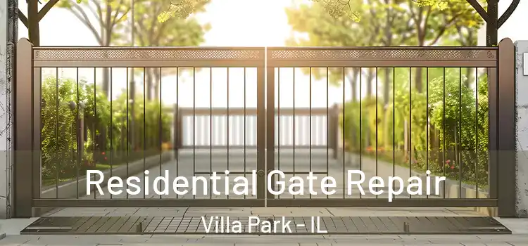 Residential Gate Repair Villa Park - IL