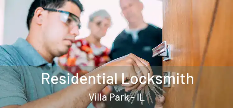  Residential Locksmith Villa Park - IL