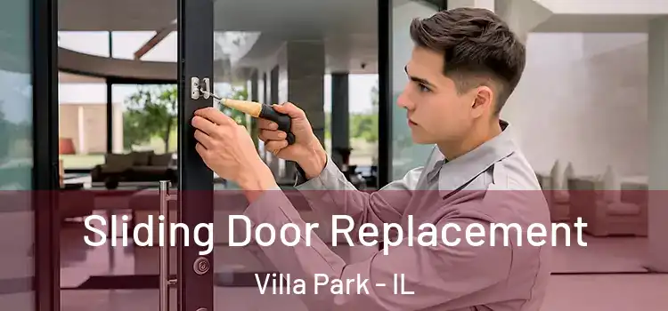  Sliding Door Replacement Villa Park - IL